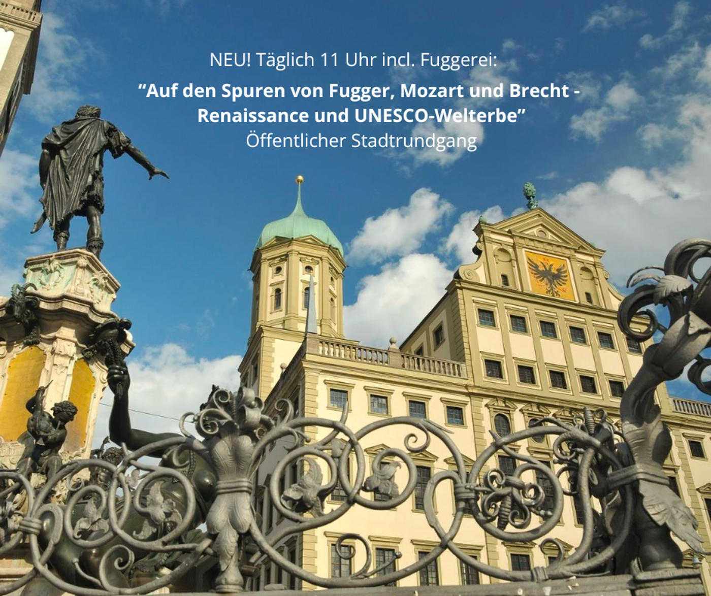Öffentliche Stadtführung "Auf den Spuren von Fugger, Mozart und Brecht - Renaissance und UNESCO-Welterbe"