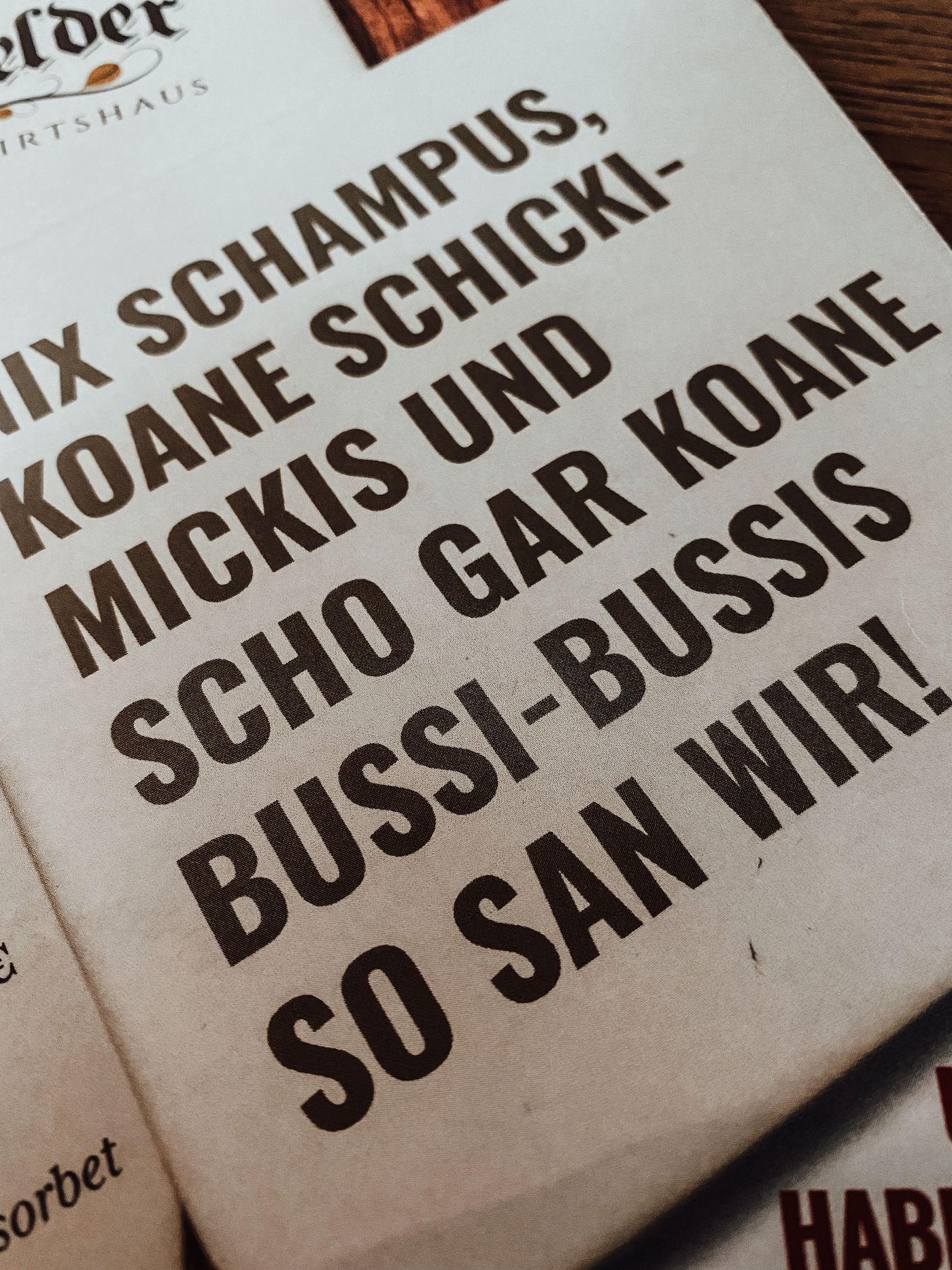 Nix Schampus, koane Schicki-Mickis…